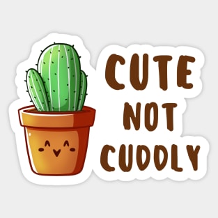 Cute not Cuddly - Cactus Sticker